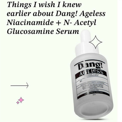 Dang Ageless Niacinamide + N- Acetyl glucosamine Serum 30ml